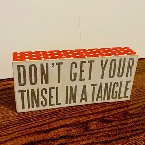 Don’t Get Your Tinsel in a Tangle Wooden Sign